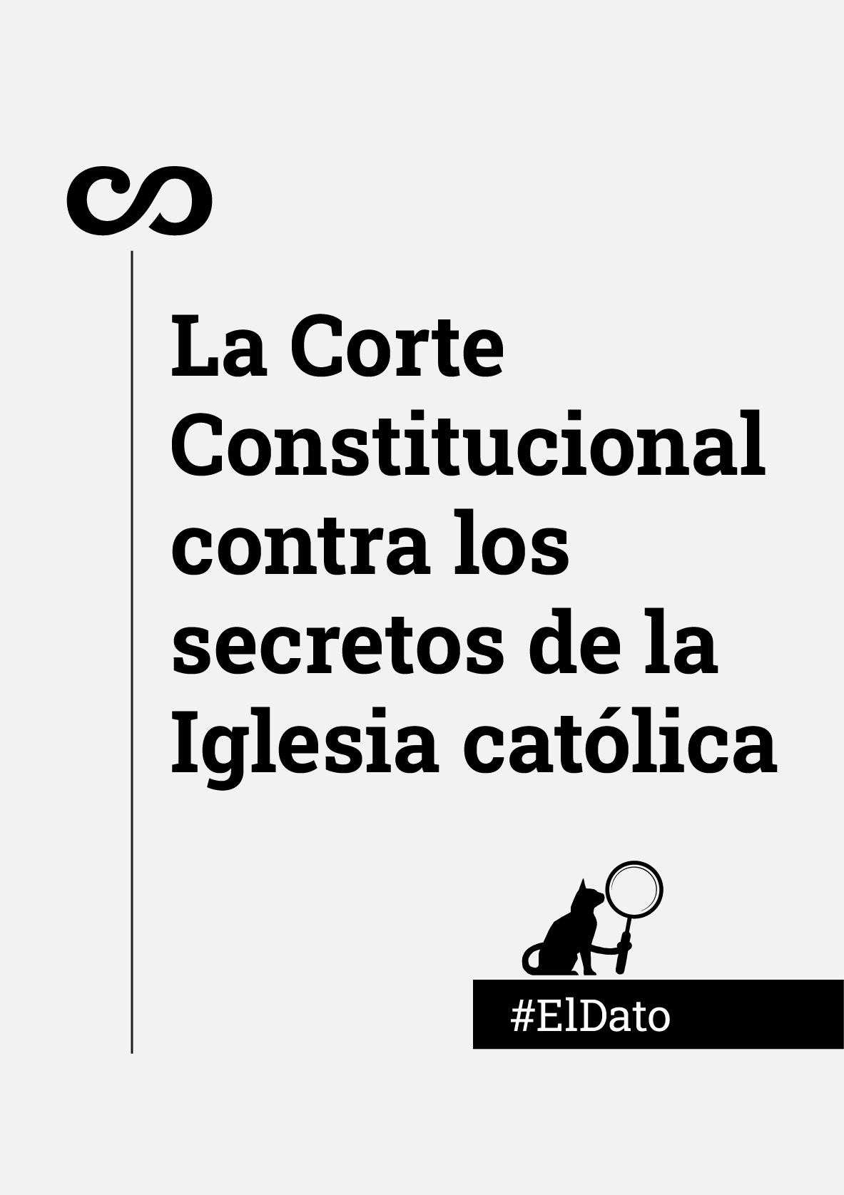 La Corte Constitucional contra los secretos de la Iglesia católica