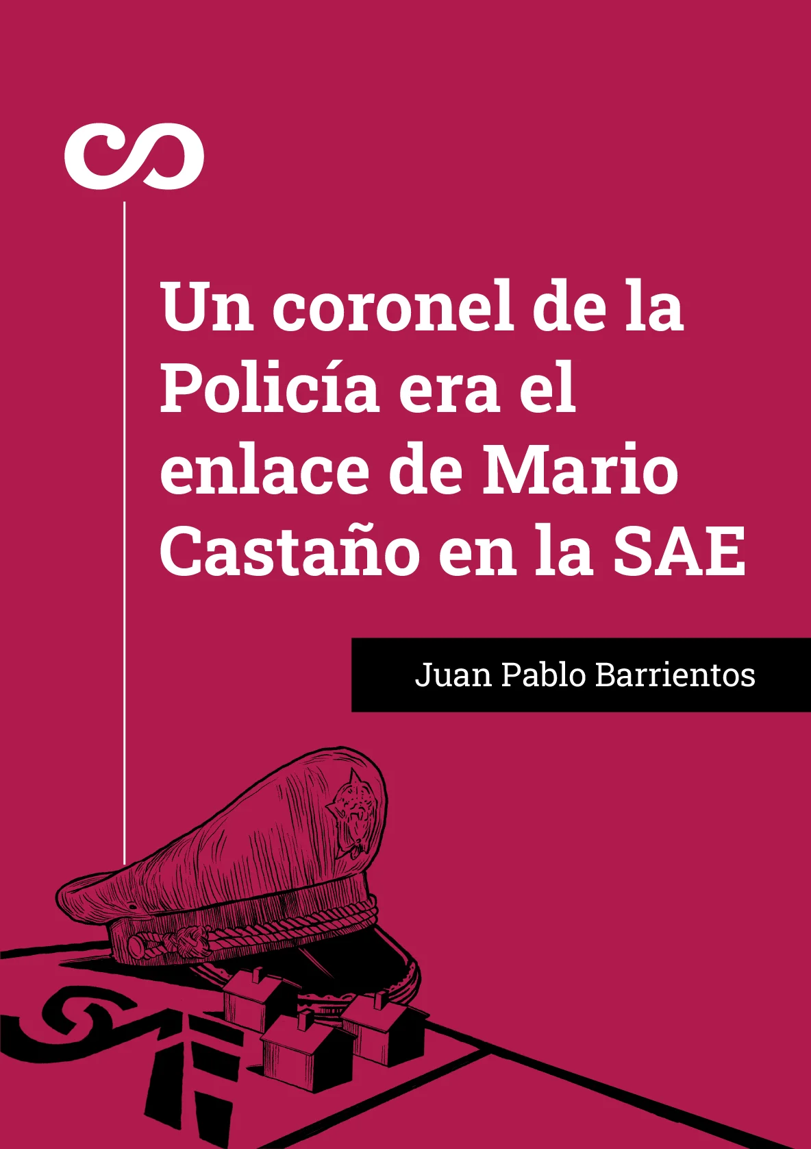 Un coronel de la Policía era el enlace de Mario Castaño en la SAE