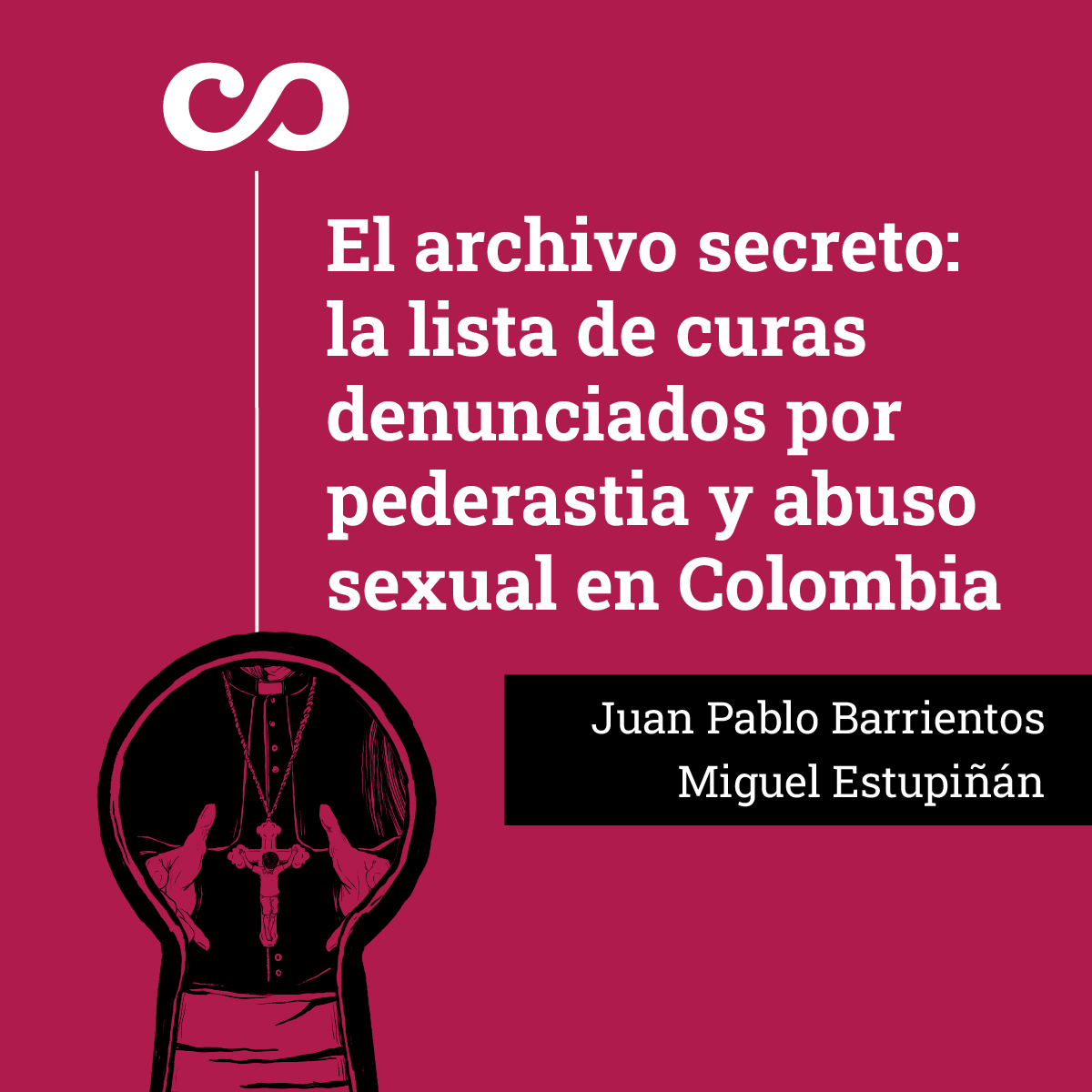 El archivo secreto: la lista de curas denunciados por pederastia y abuso sexual en Colombia