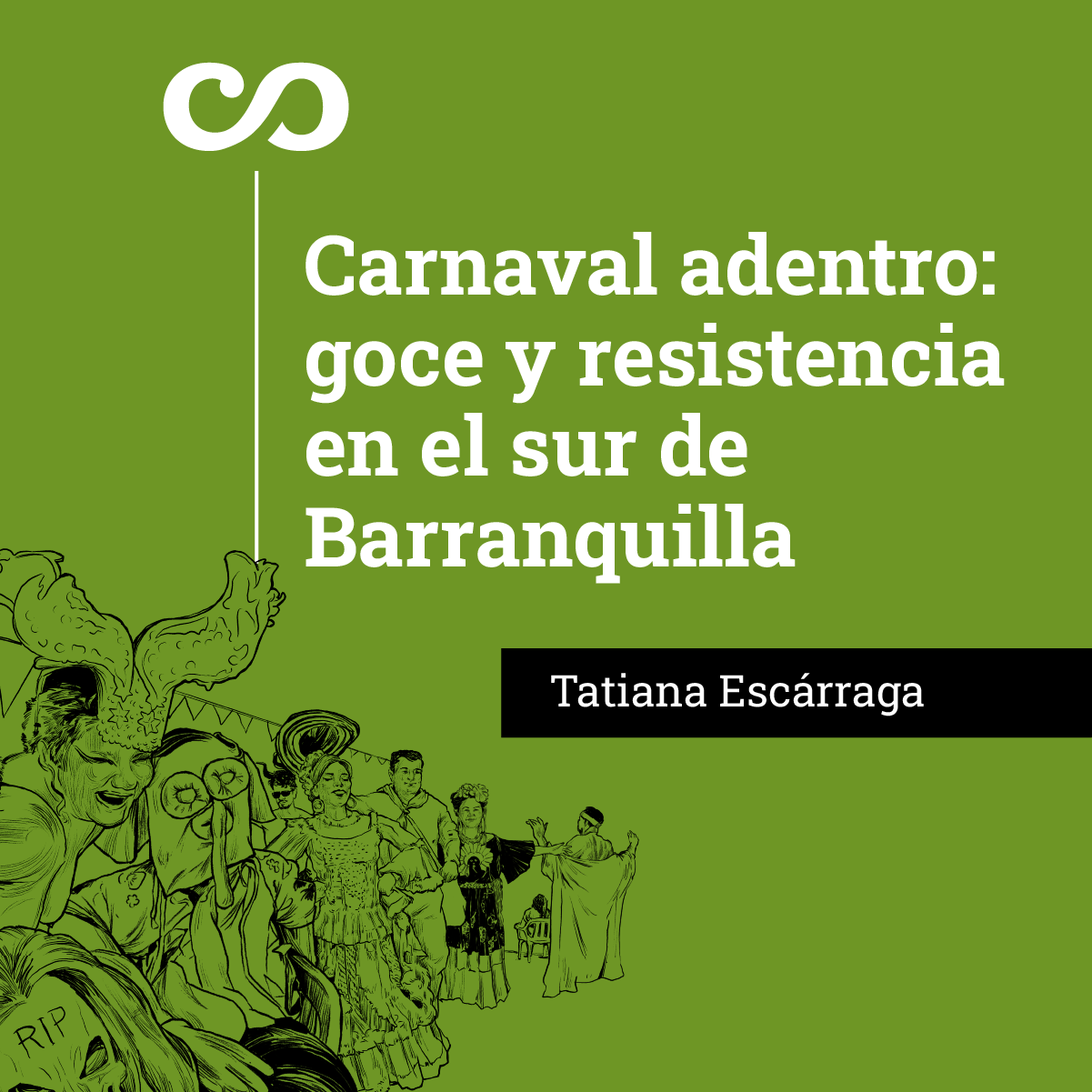 Carnaval adentro: goce y resistencia en el sur de Barranquilla