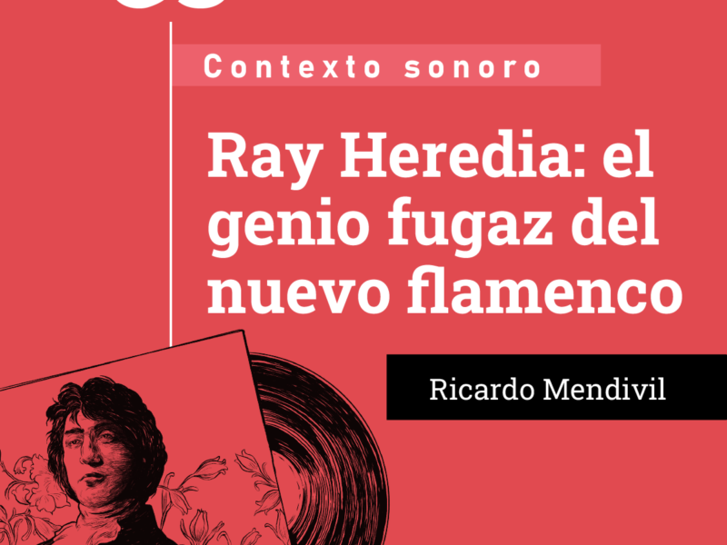 ray heredia el genio fugaz del nuevo flamenco redes ray heredia