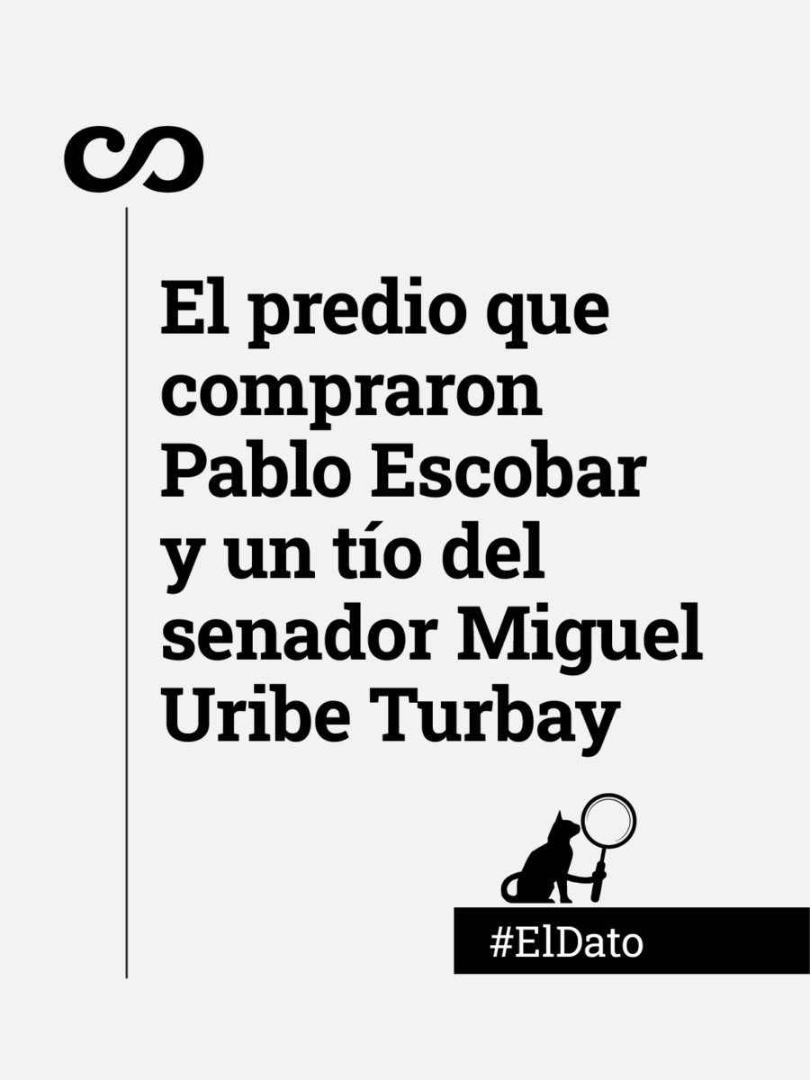 El predio que compraron Pablo Escobar y un tío del senador Miguel Uribe Turbay