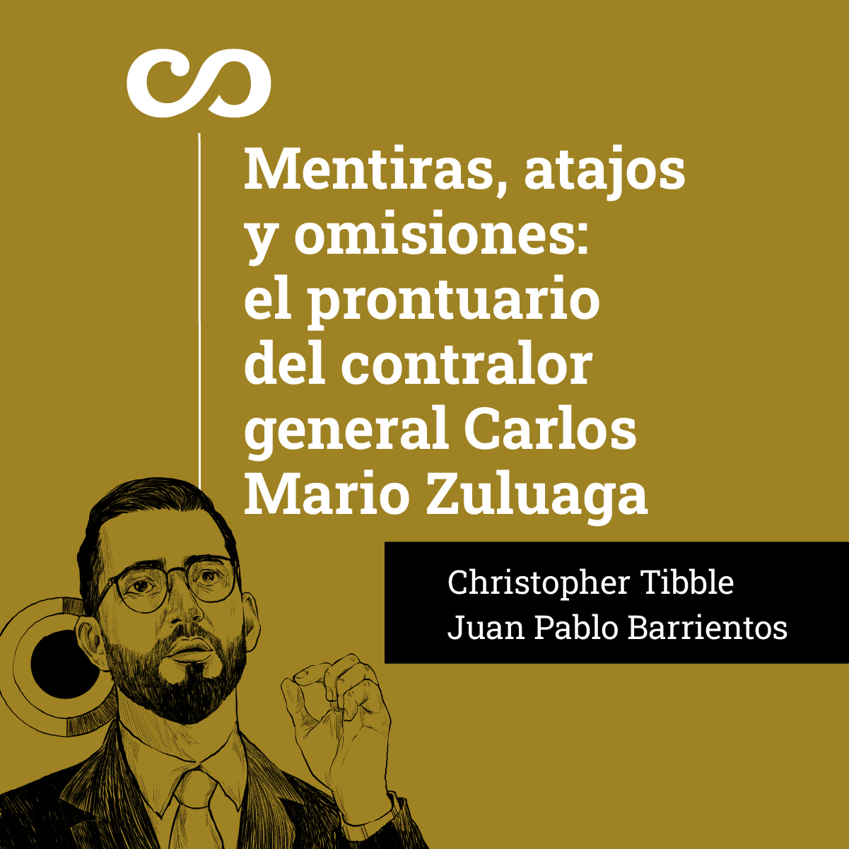 Mentiras, atajos y omisiones: el prontuario del contralor general Carlos Mario Zuluaga