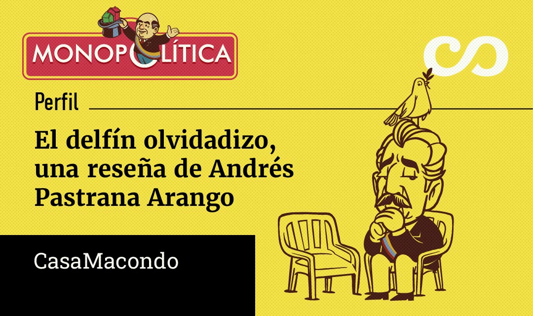 Andrés Pastrana y su negocio con un ladrón de fortunas
