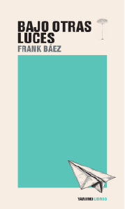 Bajo otras luces No Ficción Portada Los mejores 50 libros del año La Lista CasaMacondo