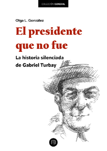 El presidente que no fue No Ficción Portada Los mejores 50 libros del año La Lista CasaMacondo