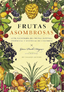 Frutas asombrosas No Ficción Portada Los mejores 50 libros del año La Lista CasaMacondo