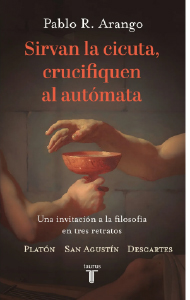 Sirvan la cicuta, crucifiquen el autómata No Ficción Portada Los mejores 50 libros del año La Lista CasaMacondo